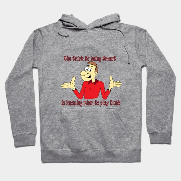 The trick to being Smart Hoodie by KJKlassiks